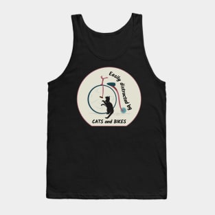 Easily distracted by cats and bikes Tank Top